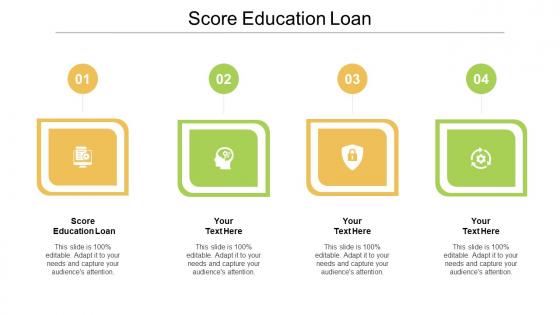 Score education loan ppt powerpoint presentation infographics summary cpb