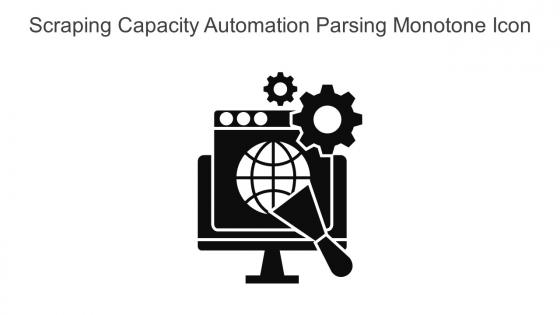 Scraping Capacity Automation Parsing Monotone Icon In Powerpoint Pptx Png And Editable Eps Format