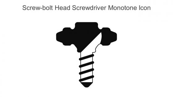 Screw Bolt Head Screwdriver Monotone Icon In Powerpoint Pptx Png And Editable Eps Format