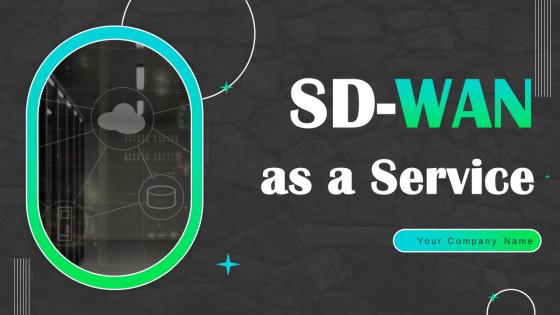 SD WAN As A Service Powerpoint Presentation Slides
