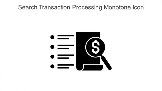 Search Transaction Processing Monotone Icon In Powerpoint Pptx Png And Editable Eps Format