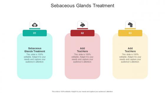 Sebaceous Glands Treatment In Powerpoint And Google Slides Cpb