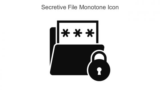 Secretive File Monotone Icon In Powerpoint Pptx Png And Editable Eps Format