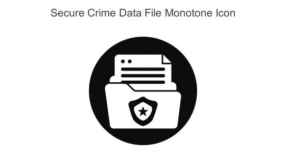 Secure Crime Data File Monotone Icon In Powerpoint Pptx Png And Editable Eps Format
