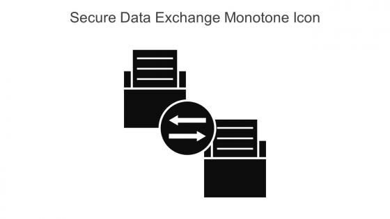 Secure Data Exchange Monotone Icon In Powerpoint Pptx Png And Editable Eps Format