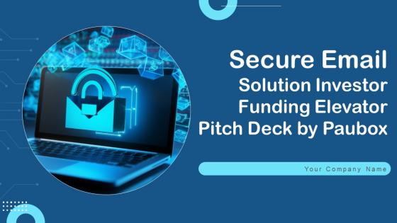Secure Email Solution Investor Funding Elevator Pitch Deck By Paubox Ppt Template