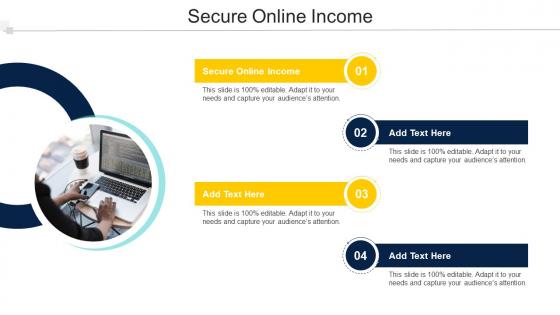 Secure Online Income In Powerpoint And Google Slides Cpb
