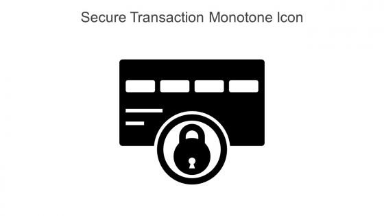 Secure Transaction Monotone Icon In Powerpoint Pptx Png And Editable Eps Format