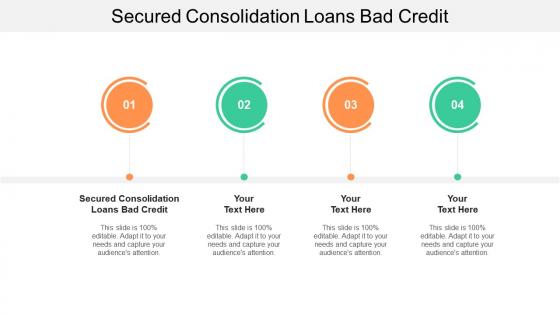 Secured consolidation loans bad credit ppt powerpoint presentation visual aids cpb
