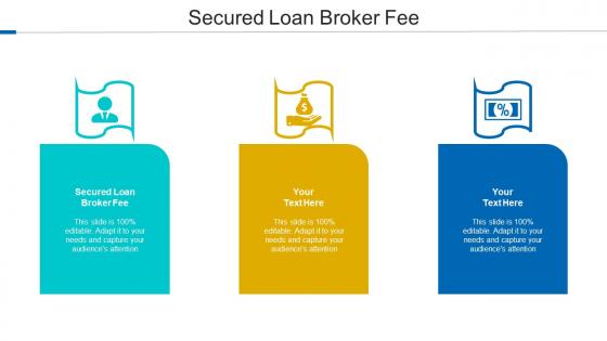 Secured Loan Broker Fee Ppt Powerpoint Presentation Visual Aids Inspiration Cpb