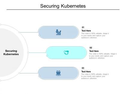 Securing kubernetes ppt powerpoint presentation pictures slide download cpb