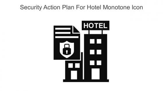 Security Action Plan For Hotel Monotone Icon In Powerpoint Pptx Png And Editable Eps Format