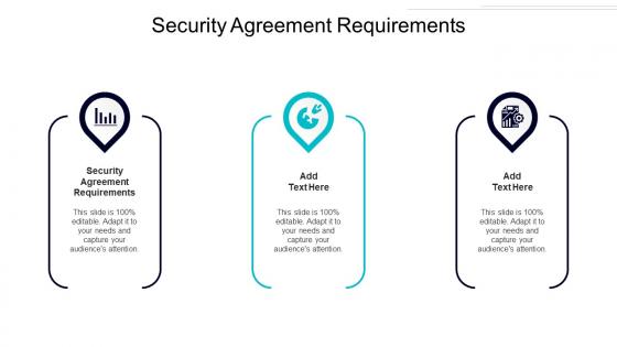 Security Agreement Requirements Ppt Powerpoint Presentation Infographics Good Cpb