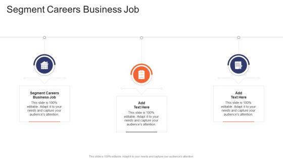 Segment Careers Business Job In Powerpoint And Google Slides Cpb
