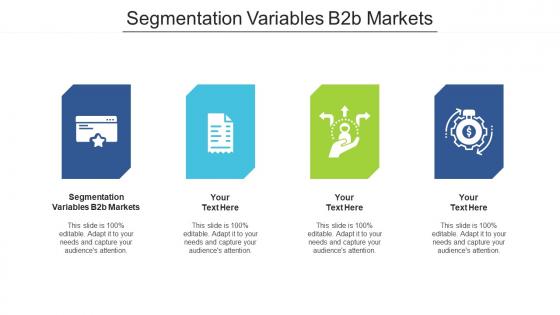 Segmentation variables b2b markets ppt powerpoint presentation outline example cpb