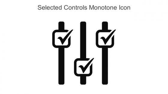 Selected Controls Monotone Icon In Powerpoint Pptx Png And Editable Eps Format