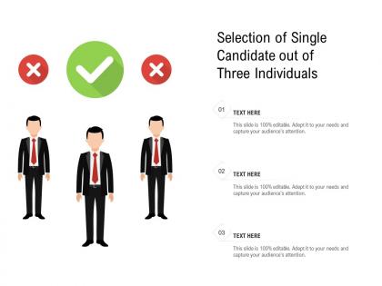 Selection of single candidate out of three individuals