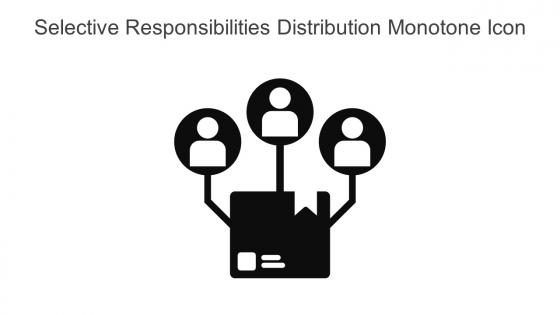 Selective Responsibilities Distribution Monotone Icon In Powerpoint Pptx Png And Editable Eps Format