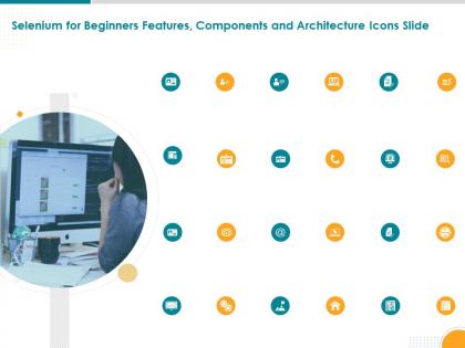 Selenium for beginners features components and architecture icons slide ppt slides
