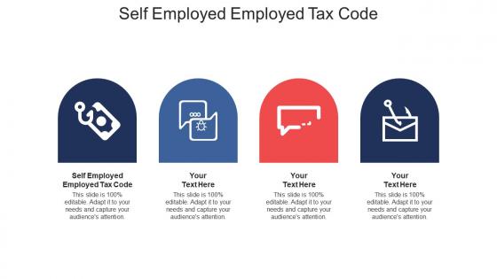 Self employed employed tax code ppt powerpoint presentation model graphics pictures cpb
