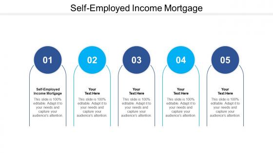 Self employed income mortgage ppt powerpoint presentation graphics cpb