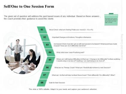 Self one to one session form practising ppt powerpoint presentation outline designs download