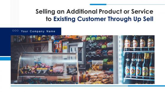 Selling an additional product or service to existing customer through up sell powerpoint presentation slides