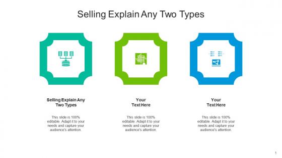 Selling explain any two types ppt powerpoint presentation ideas visual aids cpb