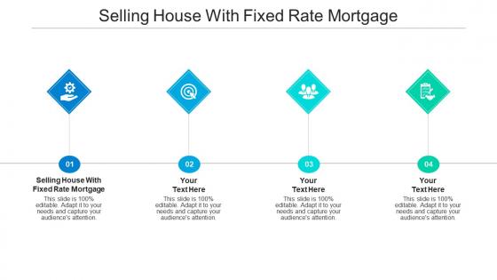 Selling house with fixed rate mortgage ppt powerpoint presentation mockup cpb