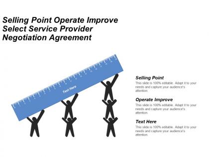 Selling point operate and improve select service provider negotiation agreement