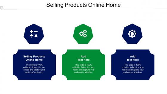 Selling Products Online Home Ppt Powerpoint Presentation Infographics Cpb