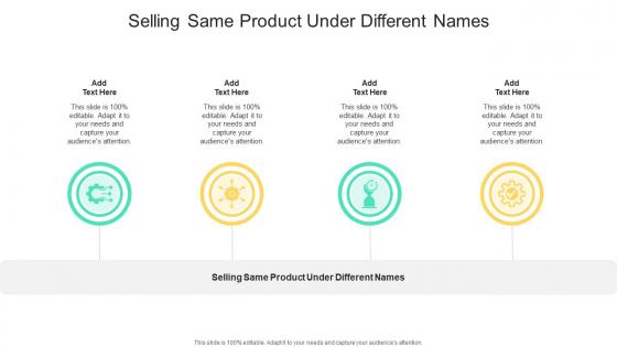 Selling Same Product Under Different Names In Powerpoint And Google Slides Cpb