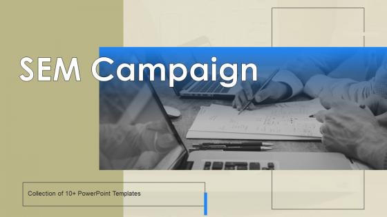 SEM Campaign Powerpoint PPT Template Bundles