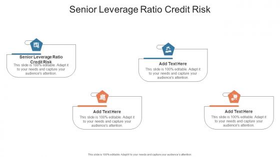 Senior Leverage Ratio Credit Risk In Powerpoint And Google Slides Cpb
