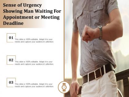 Sense of urgency showing man waiting for appointment or meeting deadline