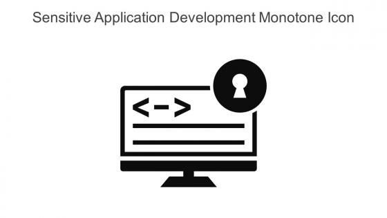 Sensitive Application Development Monotone Icon In Powerpoint Pptx Png And Editable Eps Format