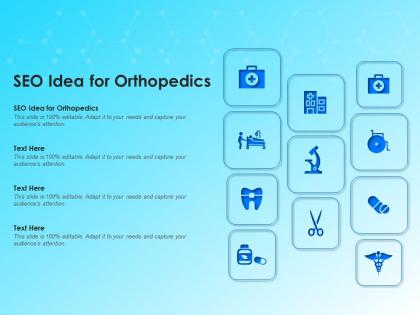 Seo idea for orthopedics ppt powerpoint presentation slides themes