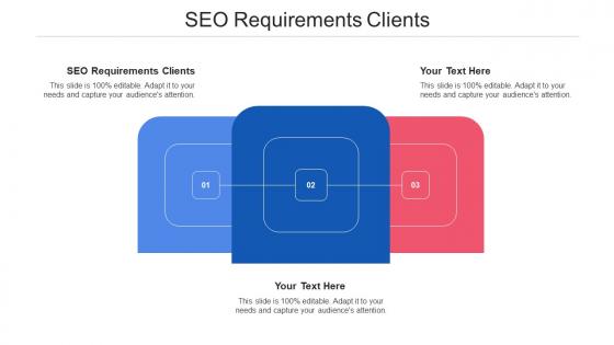 Seo requirements clients ppt powerpoint presentation infographic template outfit cpb