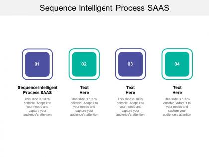 Sequence intelligent process saas ppt powerpoint presentation infographics styles cpb