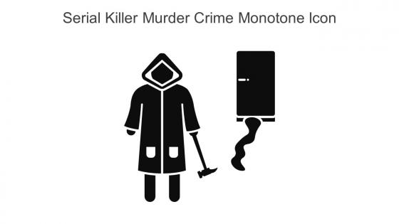 Serial Killer Murder Crime Monotone Icon In Powerpoint Pptx Png And Editable Eps Format