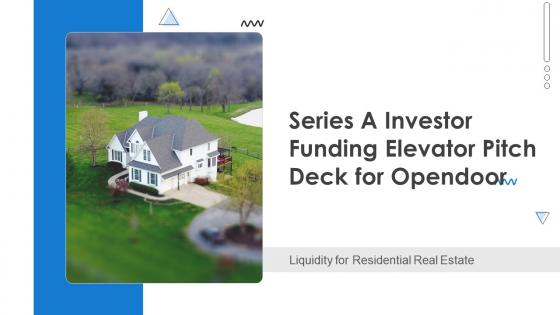 Series A Investor Funding Elevator Pitch Deck Of Opendoor Ppt Template