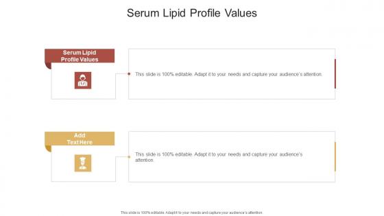 Serum Lipid Profile Values In Powerpoint And Google Slides Cpb