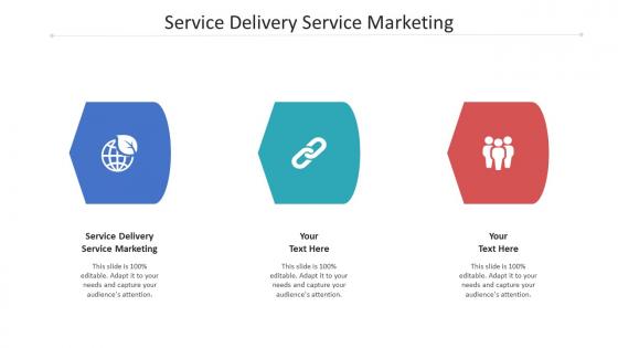 Service delivery service marketing ppt powerpoint presentation summary ideas cpb