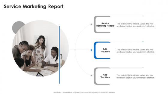 Service Marketing Report In Powerpoint And Google Slides Cpb