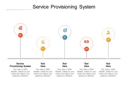 Service provisioning system ppt powerpoint presentation styles graphics template cpb