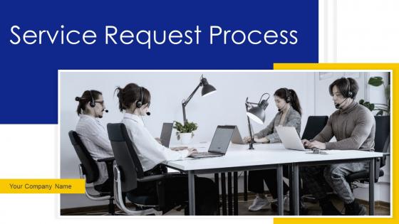 Service Request Process Powerpoint Ppt Template Bundles