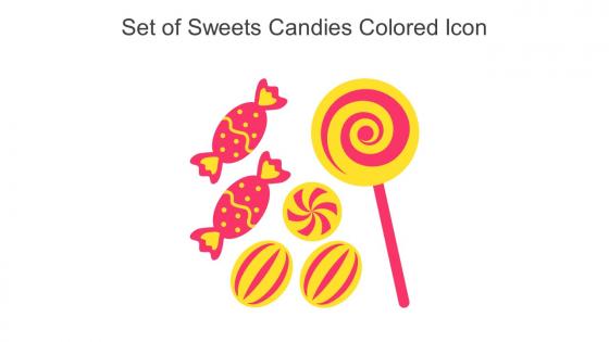 Set Of Sweets Candies Colored Icon In Powerpoint Pptx Png And Editable Eps Format