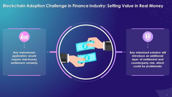 Setting Value In Real Money As A Challenge Of Blockchain Adoption Training Ppt