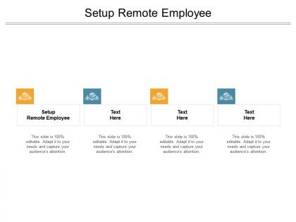 Setup remote employee ppt powerpoint presentation model graphics cpb