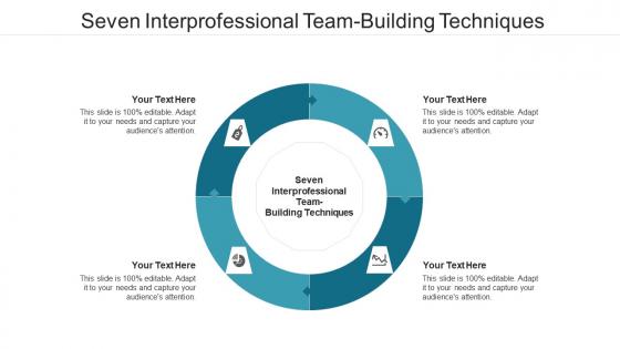 Seven interprofessional team building techniques ppt powerpoint presentation summary layout cpb